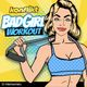 Bad Girl work out mix logo