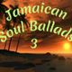 JAMAICAN SOUL BALLADS VOL.3 Ft. SOUL HITS FROM REGGAE ARTISTES logo