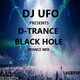 DJ UFO presents D- TRANCE and BLACK HOLE MUSIC MIX  select and mix by ERSEK LASZLO logo