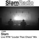 #SlamRadio - 469 - Slam Live RTM Louder Than Chaos Mix logo