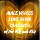 MALE VOICES CLASSIC LOVE SONGS OF THE 70s and 80s logo
