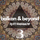 Balkan & Beyond 3 by DJ Shoshana XD [slavic | latin | folk | downtempo] logo