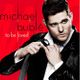 To Be Loved... Micheal Buble :-) logo