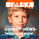 BILLBAORD Submissions Pt 2, WHAT WAS THAT? (US Coup), WORST Children’s Show – Sparks Show Ep 325 logo