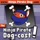 Ninja Pirate Dogcast! – Episode 9 – Philipino Batman and New DBZ Movie logo