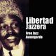 Libertad Jazzera #164. Nick Millevoi's Desertion Trio with Jamie Saft. Erik Friedlander. Henry Threa logo