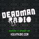 Deadman Radio KOUV | Episode 15. William Stoneham, 