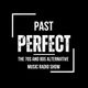 PAST PERFECT: Podcast Show #28 November 30, 2023 logo