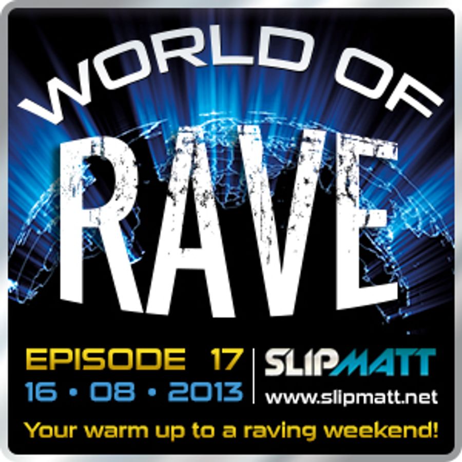 Slipmatt World Of Rave 17 by Slipmatt Mixcloud