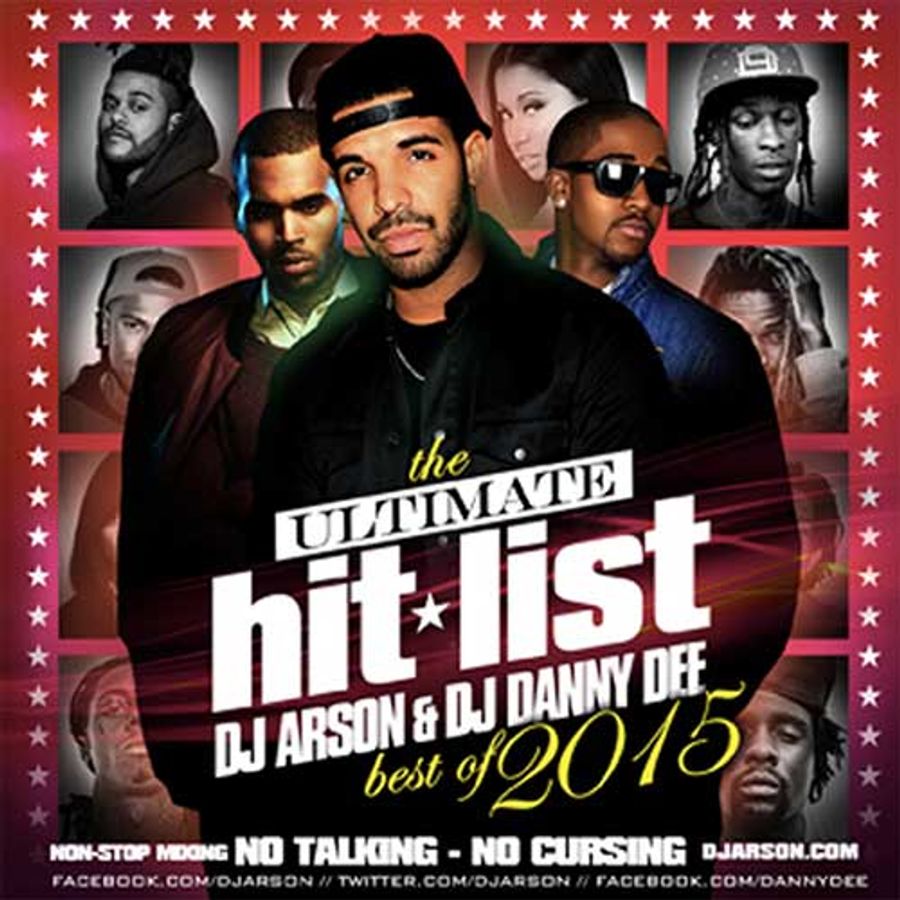 DJ Arson DJ Danny Dee-The Ultimate Hit List Best Of 2015 [Full Mixtape ...