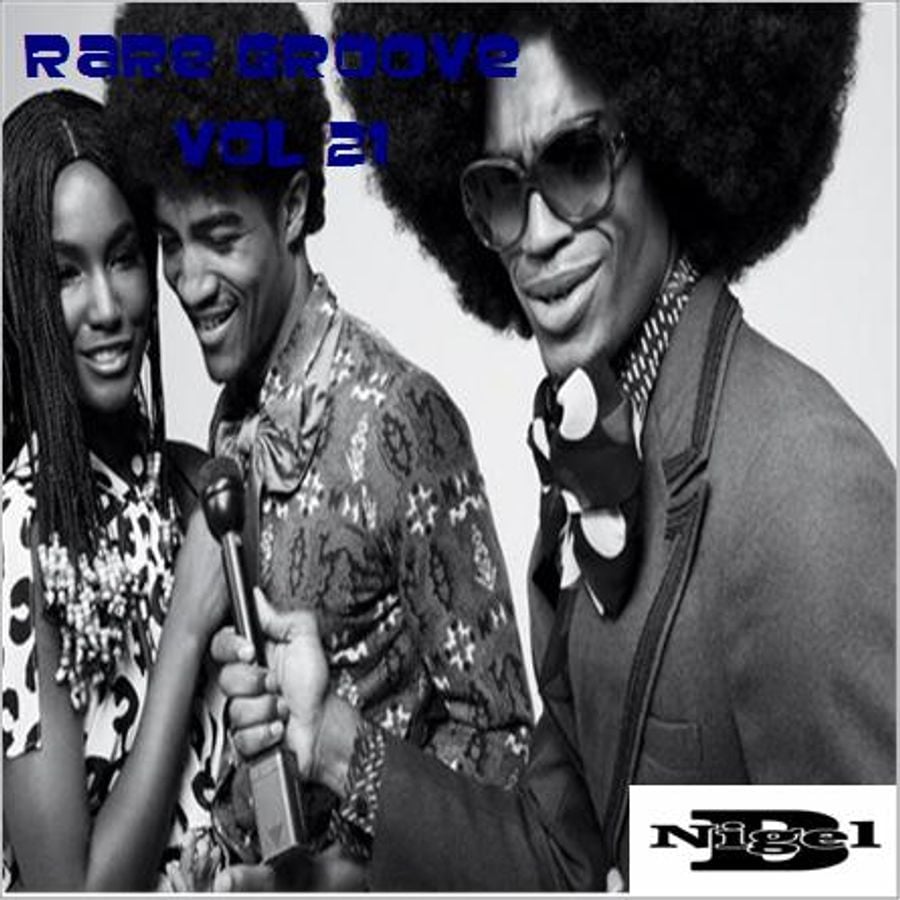 NIGEL B (RARE GROOVE 21) By NIGEL.B | Mixcloud