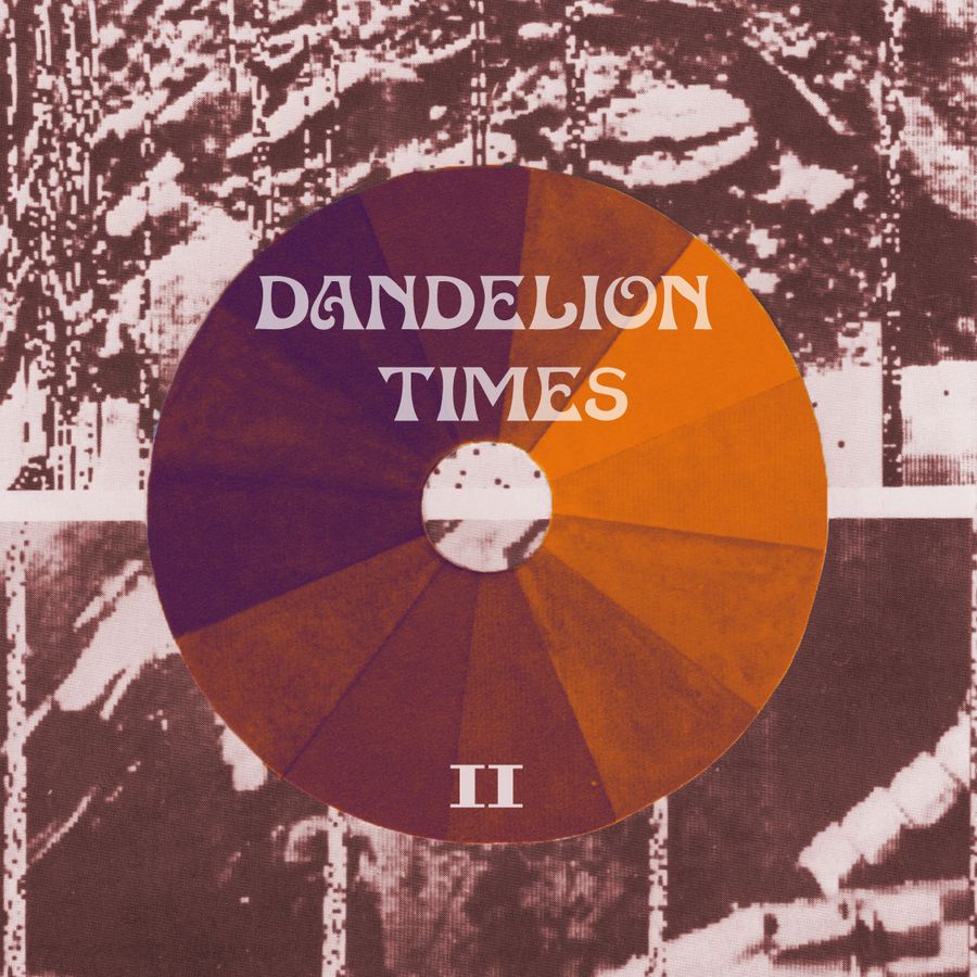 The Dandelion Times 2nd Edition by The Dandelion Set Mixcloud