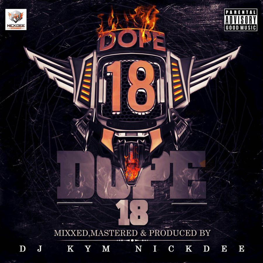 Dj Kym NickDee The Dope Vol 18 by Dj Kym NickDee Mixcloud