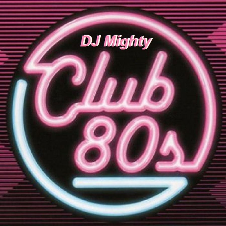 DJ Mighty Club 80s by Tim Nowka aka DJ Mighty Mixcloud