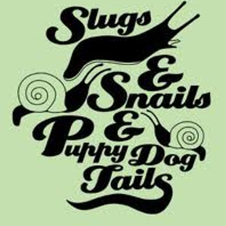 Slugs, Snails and Puppy Dog Tails by Darker_Than_Paradise listeners