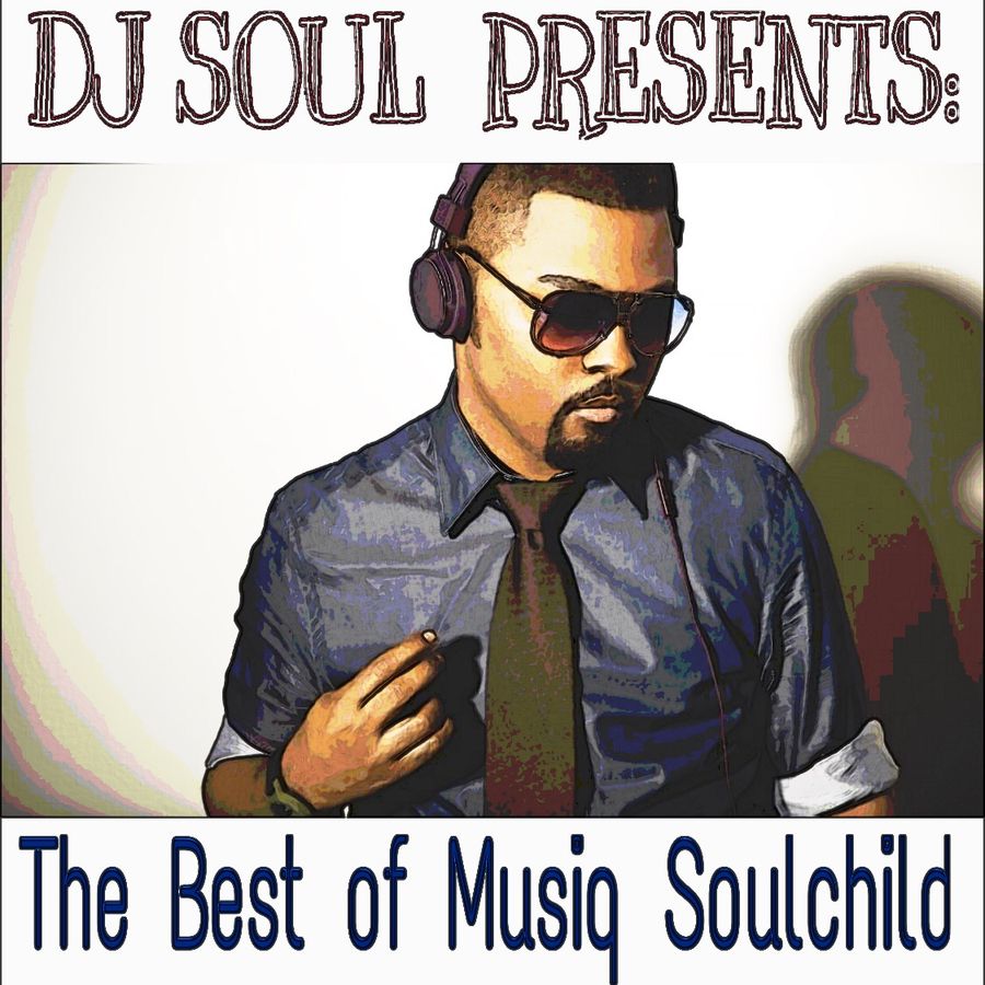 THE BEST OF MUSIQ SOULCHILD By ASOULVIBE | Mixcloud