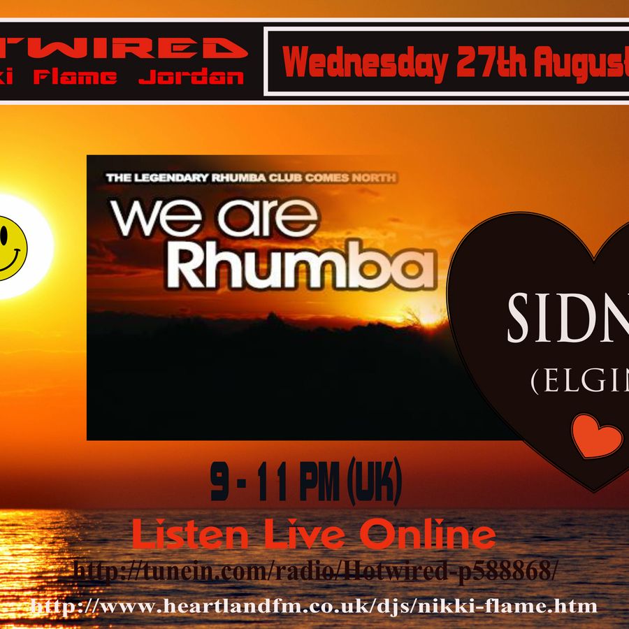 Hotwired With Nikki Flame Jordan And Sidney Elgin Wednesday 28th August 2014 By Nikki Flame