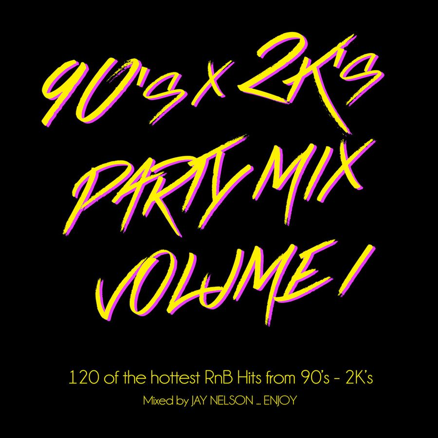 90's to 2k RnB Party Mix vol1 120 Classics 1 mix by Jay Nelson Mixcloud