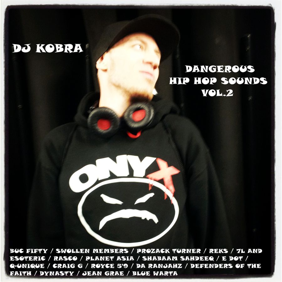 Dj Kobra Dangerous Hip Hop Sounds Vol 2 By Dj Kobra Mixcloud