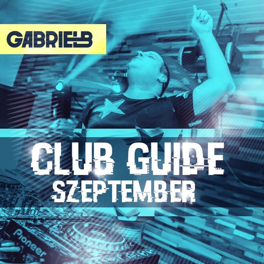 Gabriel B - Club Guide Szeptember 2015 By Gabriel B Favorites | Mixcloud