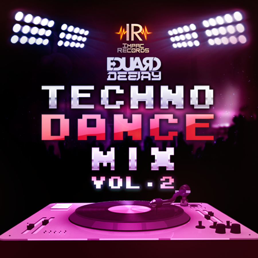 Techno Dance Mix Vol.2 By Eduard Dj Impac Records by ImpacRecords