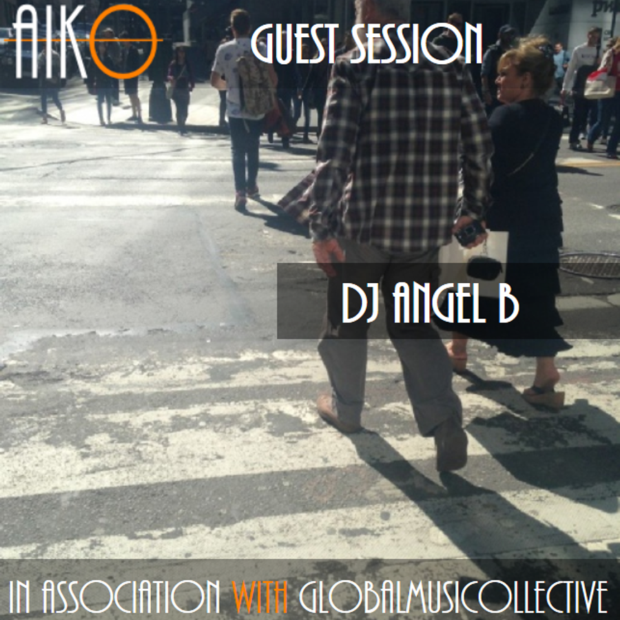 AIKO & GMC Present DJ Angel B Guest Session By AEGEAN LOUNGE RADIO ...