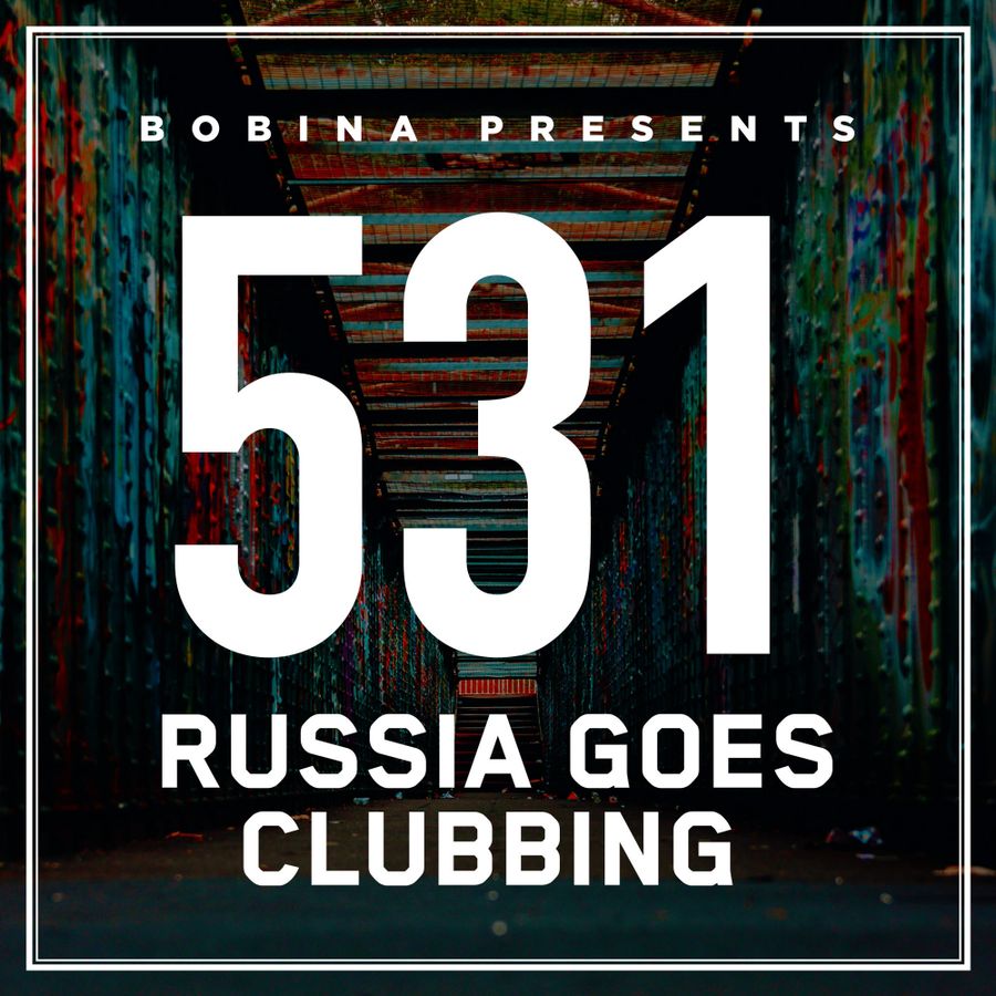 Let's go clubbing. Bobina - Russia goes Clubbing. Go Russia.