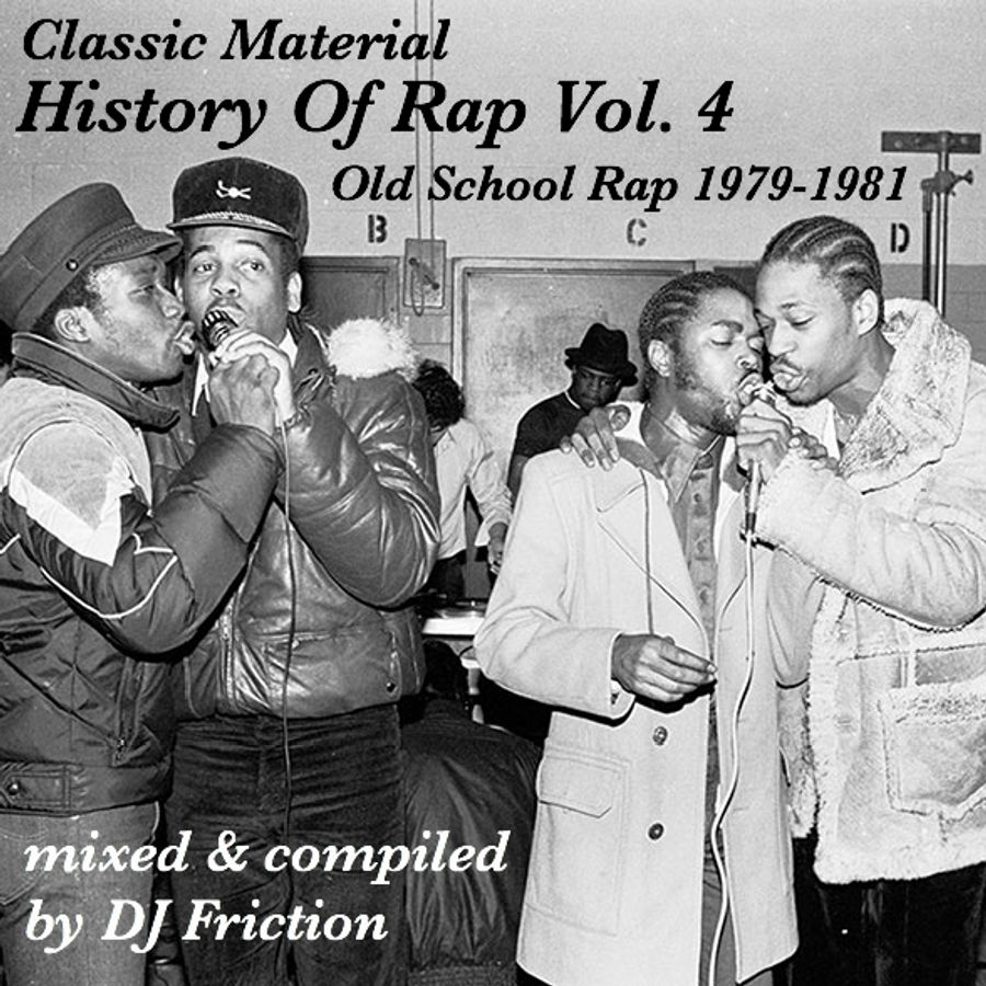 History Of Rap Vol. 4 (Old School Rap 19791981) by DJ Friction Mixcloud