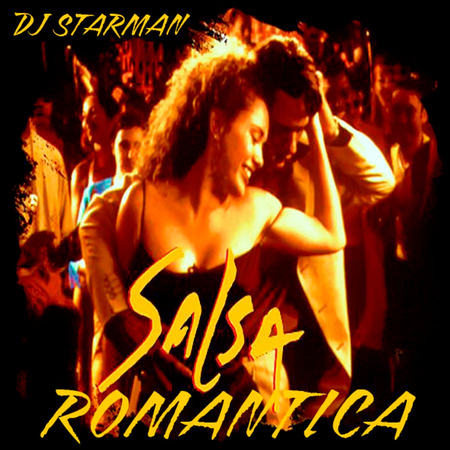 Dj Starman Salsa Romantica Antigua (Weekend Mix) by Dale STarMan