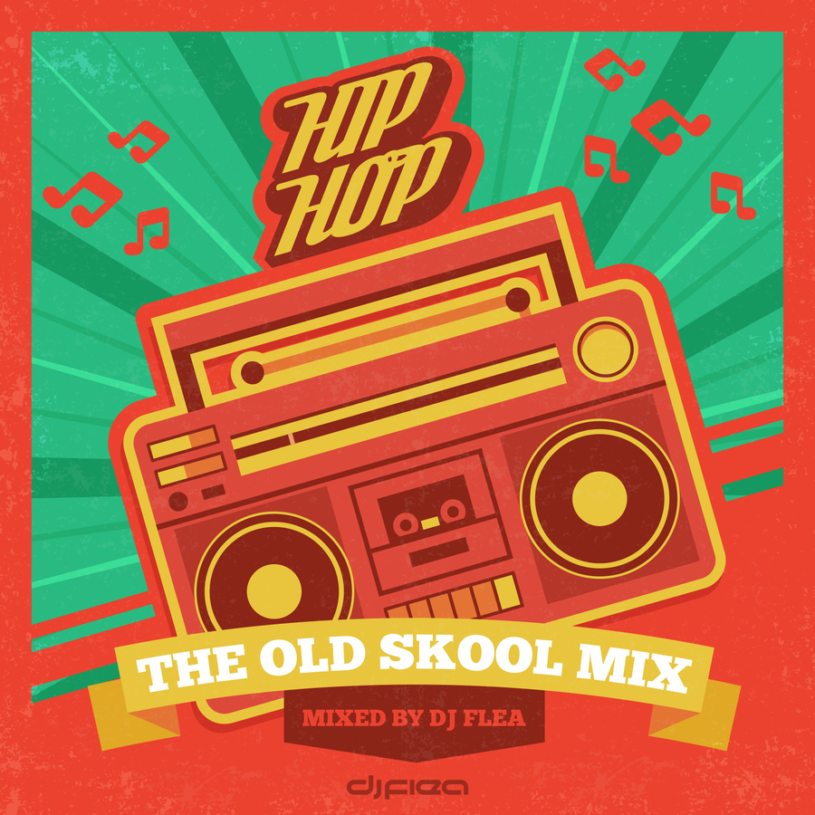 Hip-Hop - The Old Skool Mix By DJ Flea | Mixcloud