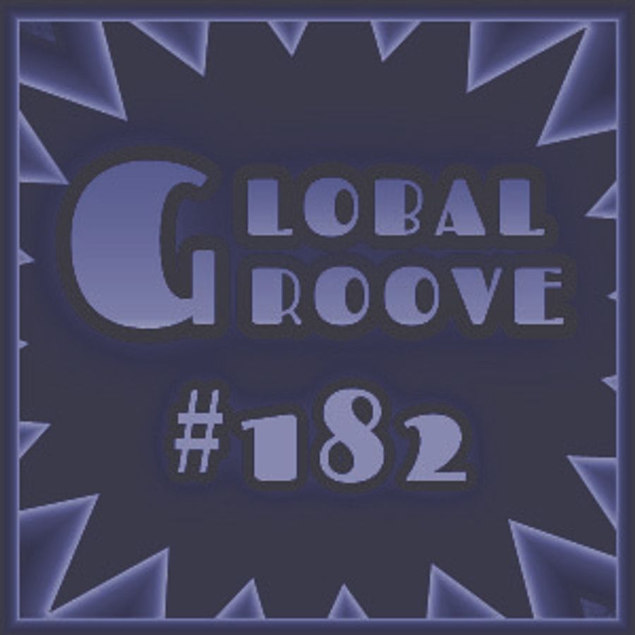 182 Global Groove (13 feb 2013) by GLOBAL GROOVE Dj Masaya favoriters