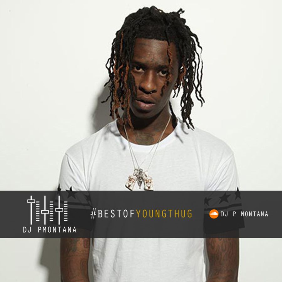 Best Of Young Thug Part 1 DJ_PMontana by P Montana Mixcloud