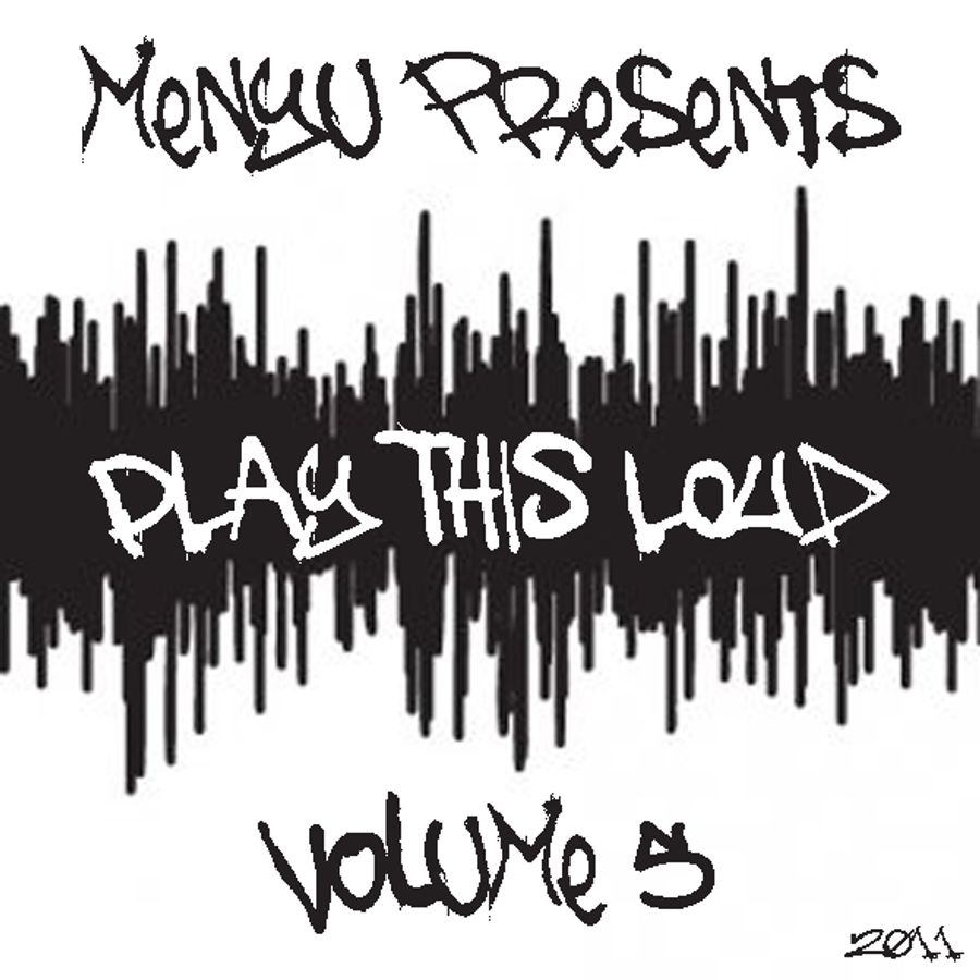 menyu presents play this loud (volume five) by DJ MENYU favoriters