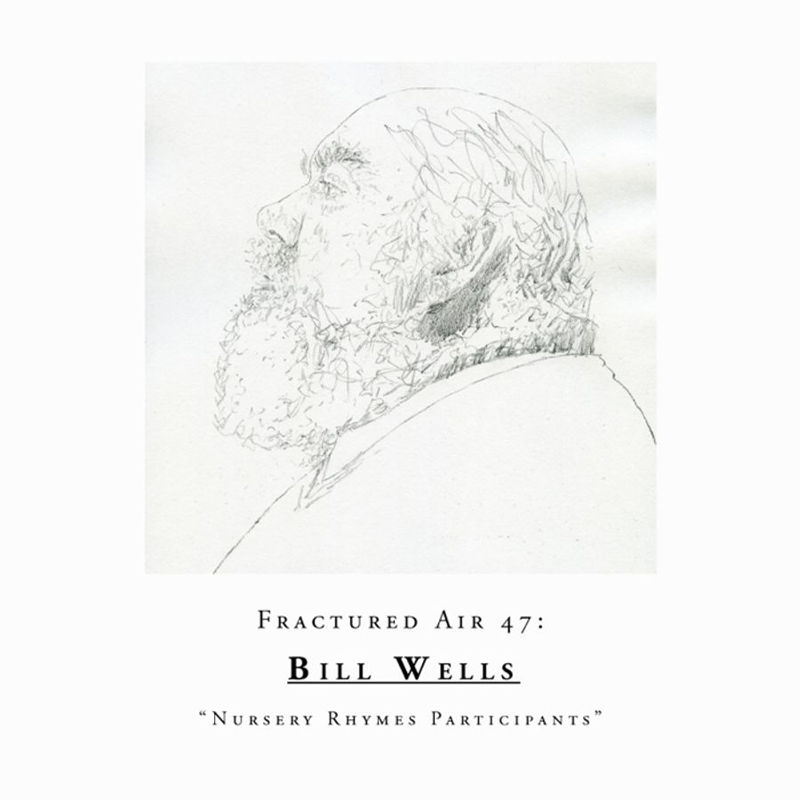 Fractured Air 47 Bill Wells ‘Nursery Rhymes Participants’ by Fractured